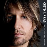 Keith Urban - Love, Pain & the Whole Crazy Thing